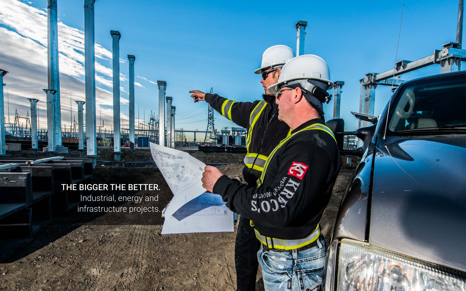 The Bigger The Better. Industrial, energy and infrastructure projects.