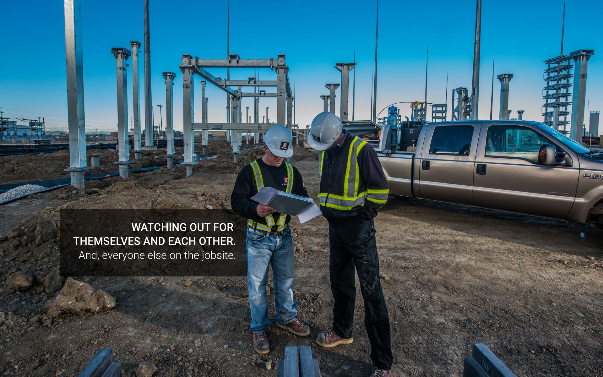 Watching out for themselves and each other. And, everyone else on the jobsite.